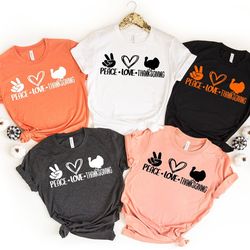 peace love thanksgiving shirt, thankful fall, turkey day, thankful family shirts, thanksgiving shirts, family matching
