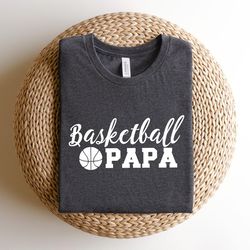 basketball papa shirt,shirt for basketball grandpa,gift for grandpa,fathers day gift,grandpa basketball shirt