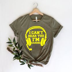 can't hear you i'm gaming shirt, gamer shirt, video game shirt, game headset shirt, gamer shirt shirt, funny gaming shir