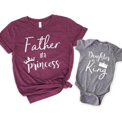 father of a princess shirt,new dad shirt,dad shirt,daddy shirt,father's day shirt,gift for dad,daughter of a king