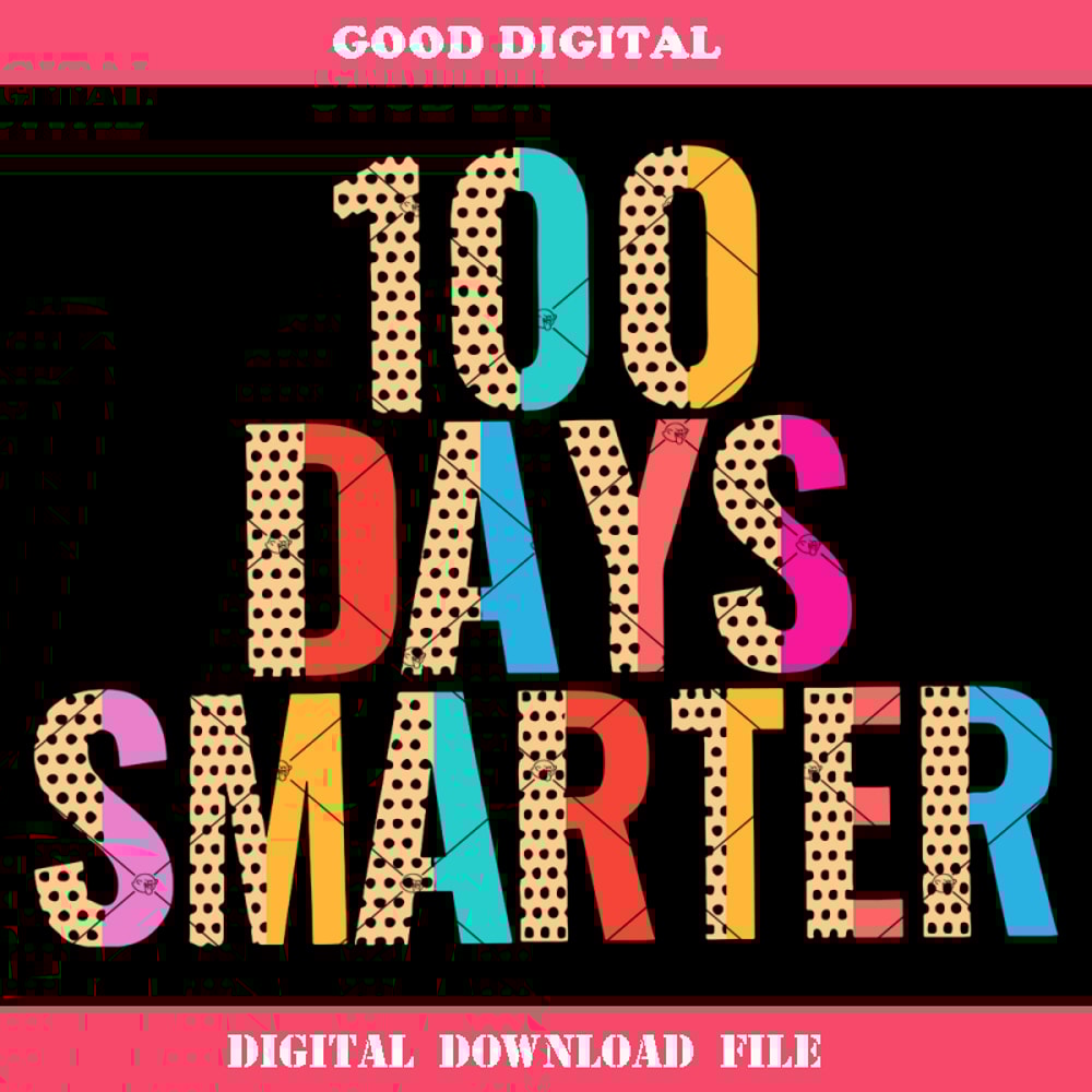 100 Days Smarter Svg, 100 Day of School Svg, Half Leopard.jpg