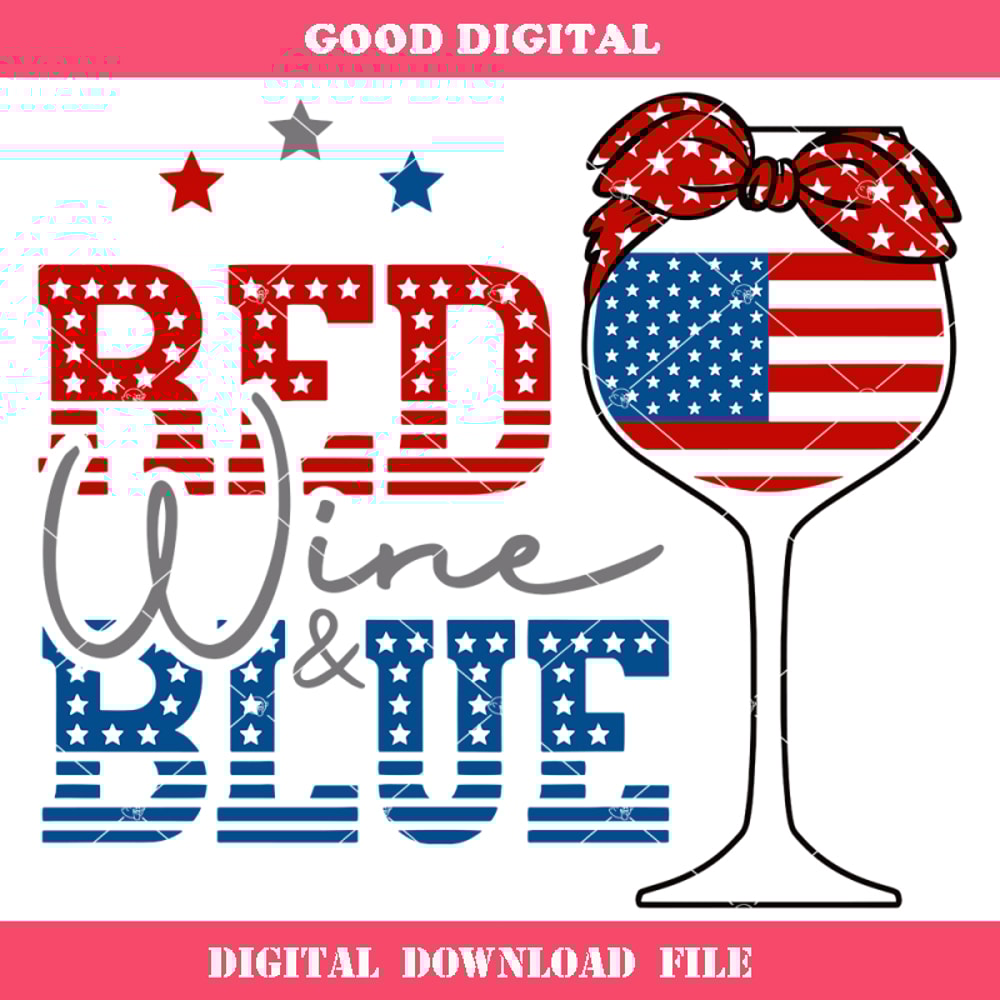 4th of July Wine Glass Svg, Red Wine and Blue Svg, Patriotic.jpg