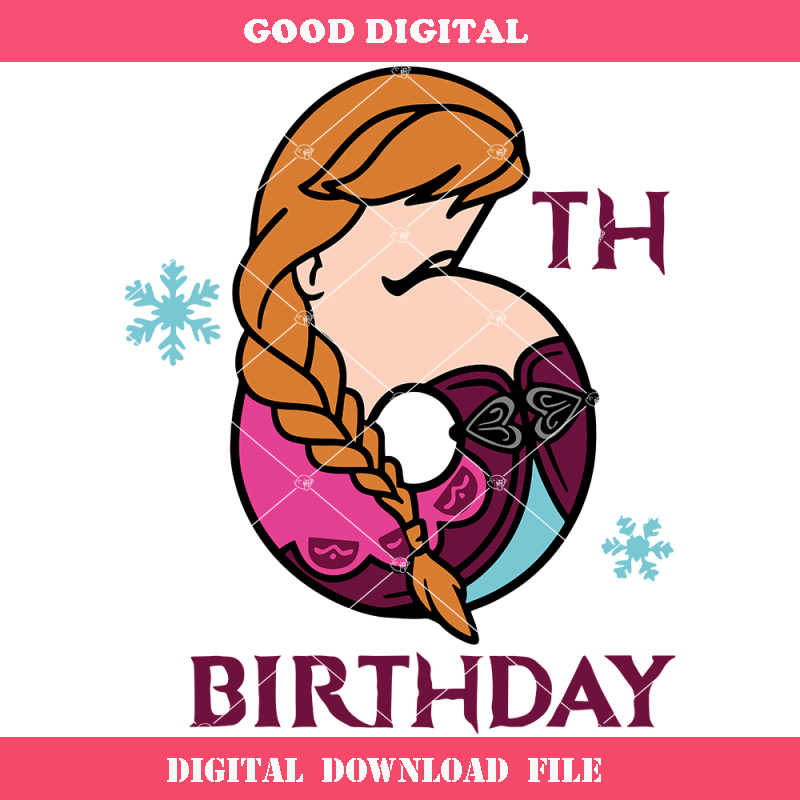 6th Birthday Anna Svg, Birthday Numer Svg, Anna Frozen Svg.jpg