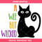 A Wee Bit Wicked Svg, Halloween Black Cat Svg, Cat Wicth Svg.jpg
