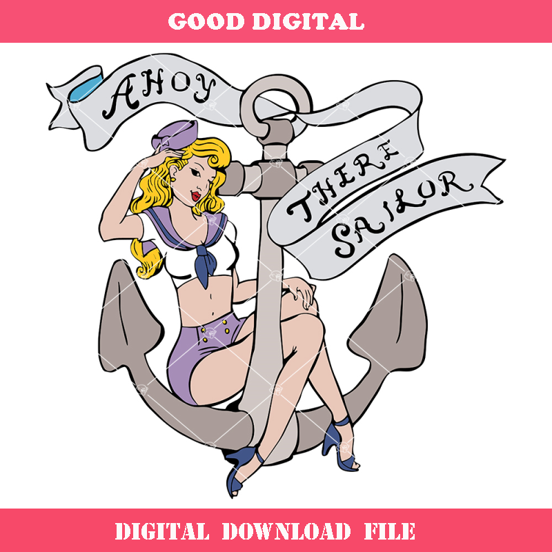 Ahoy There Sailor Svg, Sailor Girl Svg, Sailor Tattoo Svg.jpg