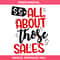 All About Those Sales Svg, Shopping Svg, Black Friday Svg.jpg