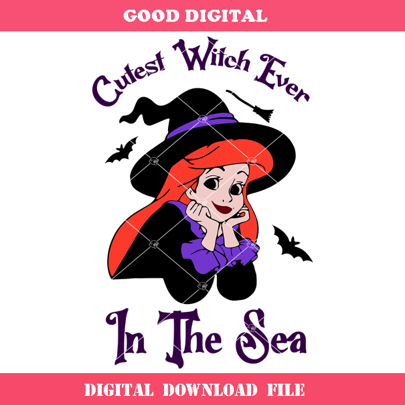 Ariel Mermaid Princess Witch Svg, Cutest Witch Ever.jpg