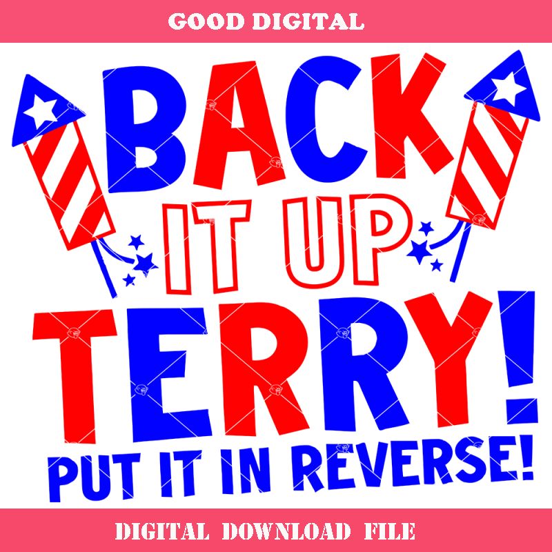 Back It Up Terry Put It In Reverse Svg, American Quote Svg.jpg