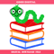 Back to School Svg, Teacher Life Svg, Bookworm Svg.jpg