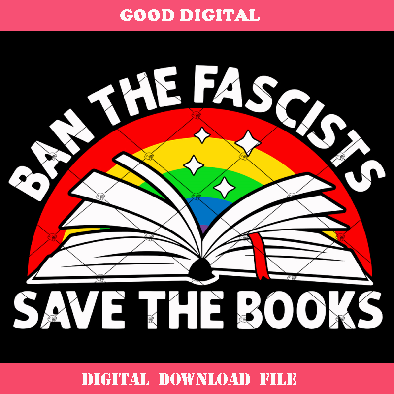 Ban The Fascists Save The Book Svg, Book Club Svg.jpg
