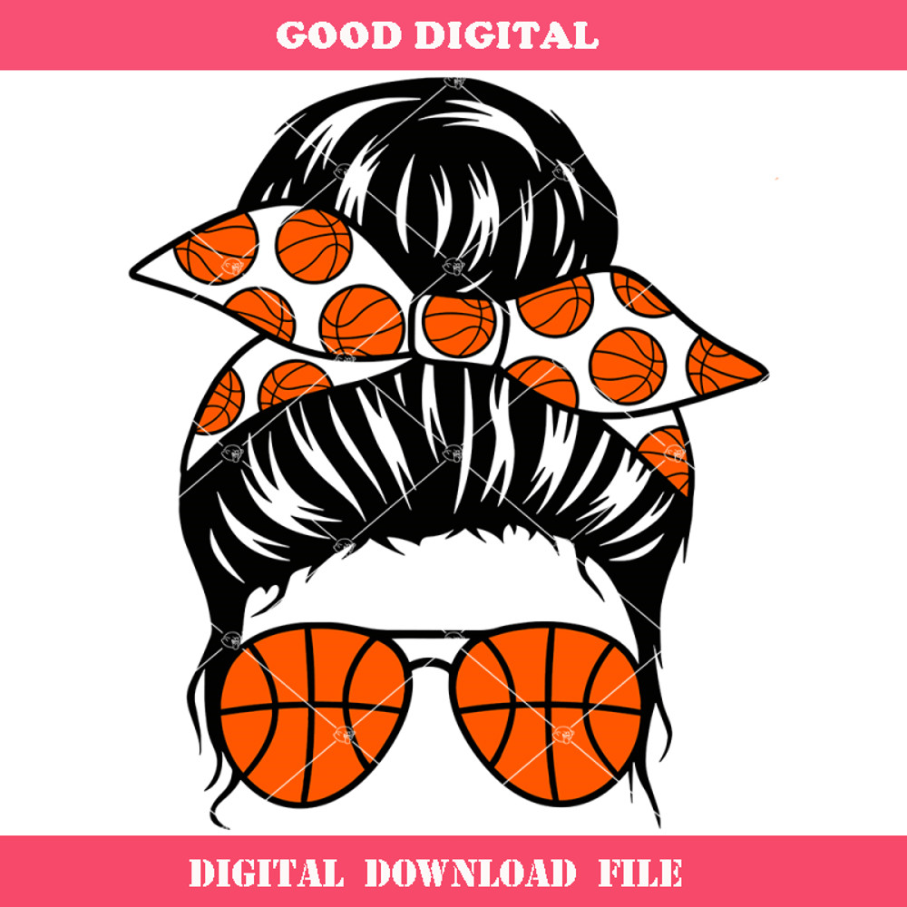 Basketball Mom Svg, Basketball Mom Life Svg, Messy Bun Svg.jpg