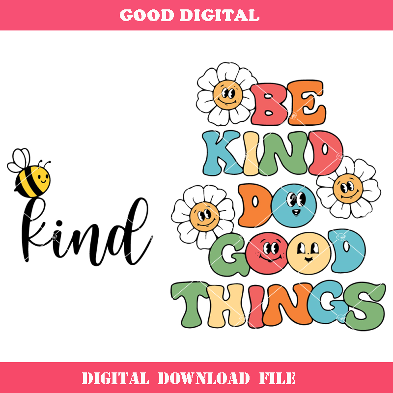 Be Kind Do Good Things Svg, Inspirational Svg, Kindness Svg.jpg