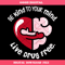 Be Kind To Your Mind Live Drug Free Svg, Red Ribbon Week.jpg