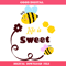 Bees Sweet Life Svg, Cute Animal Svg, Life Is Sweet Svg.jpg
