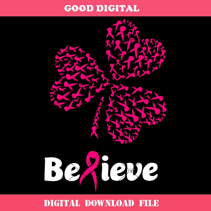 Belive Four Leaf Clover Svg, Breast Cancer Awereness Clover.jpg