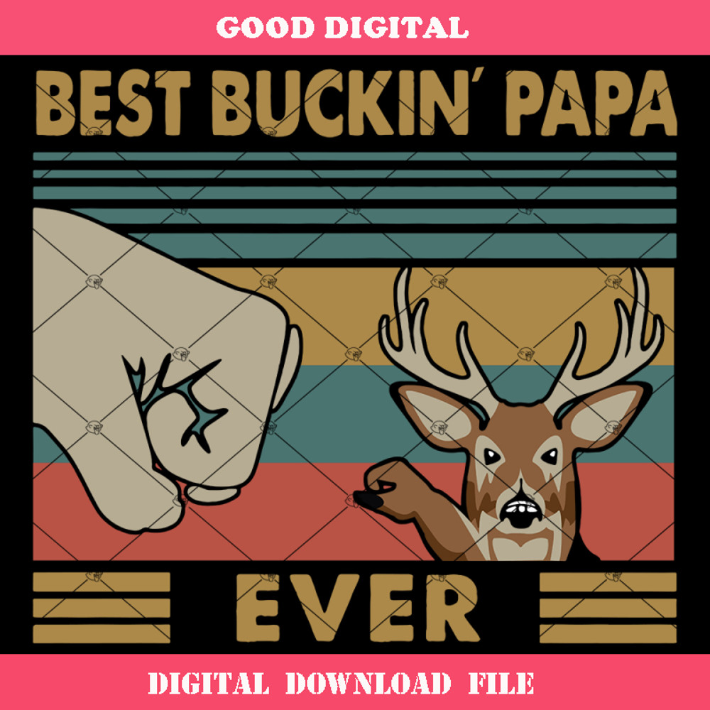 Best Buckin Papa Ever Svg, Deer Vintage Svg, Fathers Day Svg.jpg