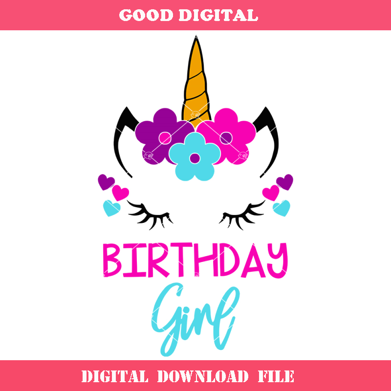 Birthday Girl Unicorn Svg, It's My Birthday Svg, Unicorn Svg.jpg