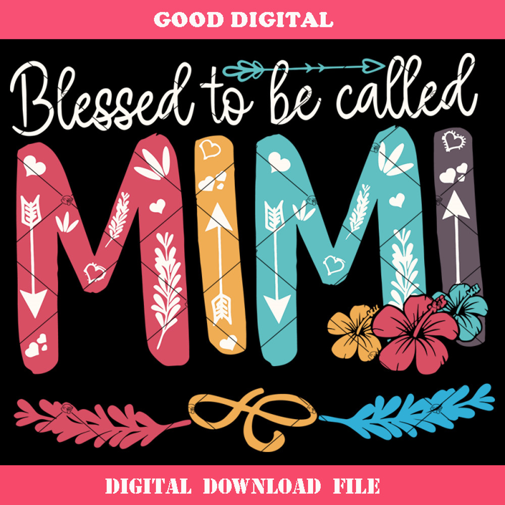 Blessed To Be Called Mimi Svg, Proud Mimi Svg, Funny.jpg