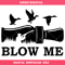 Blow Me Svg, Duck Hunting Svg, Duck Call Svg, Hunting Season.jpg