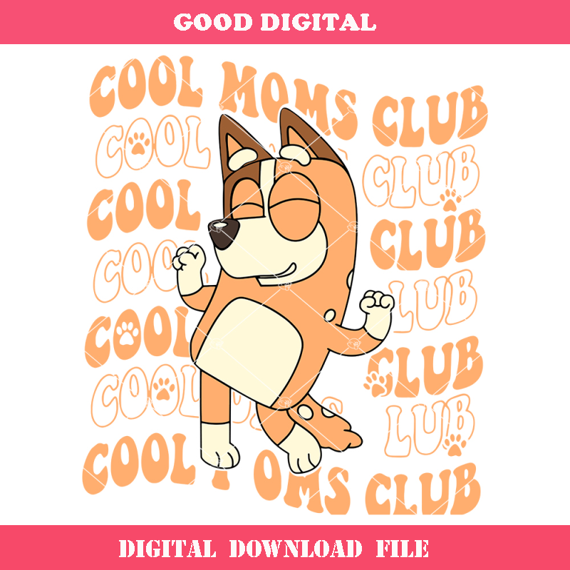 Bluey Chilli Mum Svg, Cool Mom Club Svg, Bluey Family Svg.jpg