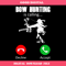 Bow Hunting is Calling Svg, Hunting Svg, Fishing Svg.jpg
