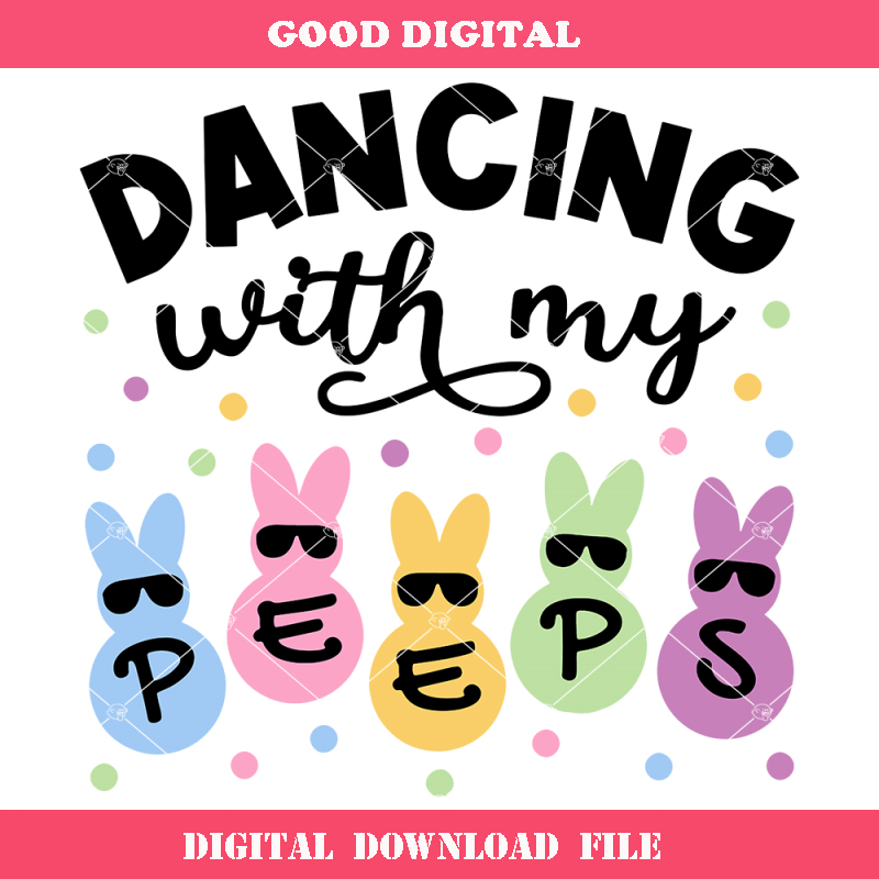 Bunny with Sunglasses Svg, Dancing With My Peeps Svg.jpg