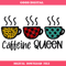 Caffeine Queen Svg, Fall Coffee Svg, Cozy Svg, Plaid Svg.jpg
