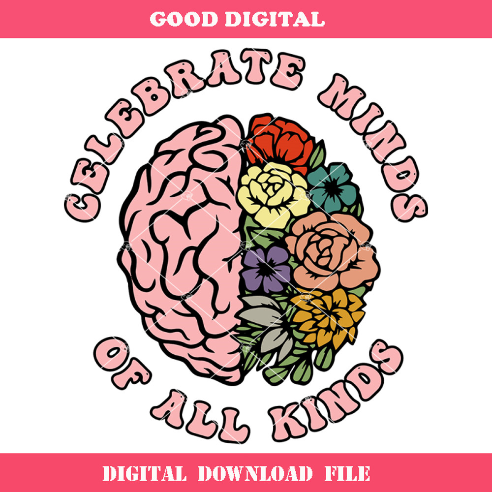 Celebrate Minds Of All Kinds Svg, Neurodiversity Svg, ADHD 1.jpg