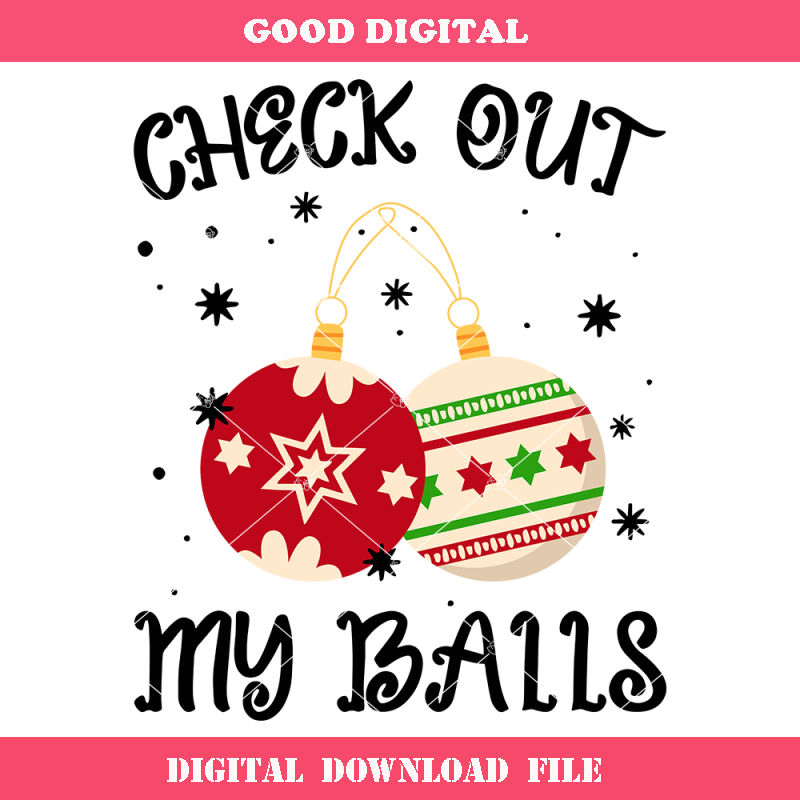 Check Out My Balls Svg, Sarcastic Christmas Svg, Christmas.jpg