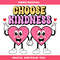Choose Kindness Svg, Be Kind Always Svg, Kind Quote Svg.jpg