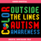 Color Outside The Lines Autism Awareness Svg, Autism.jpg