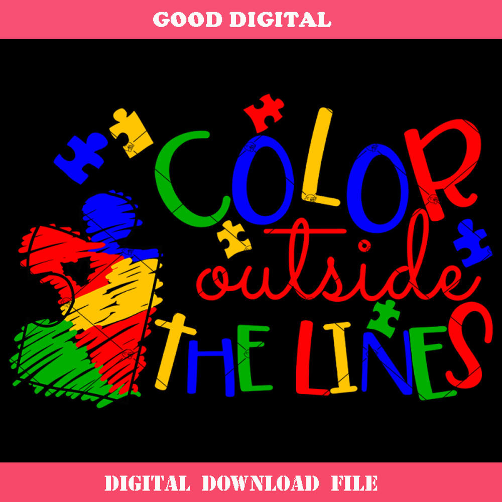 Color Outside The Lines Svg, Autism Awareness Svg, Positive.jpg