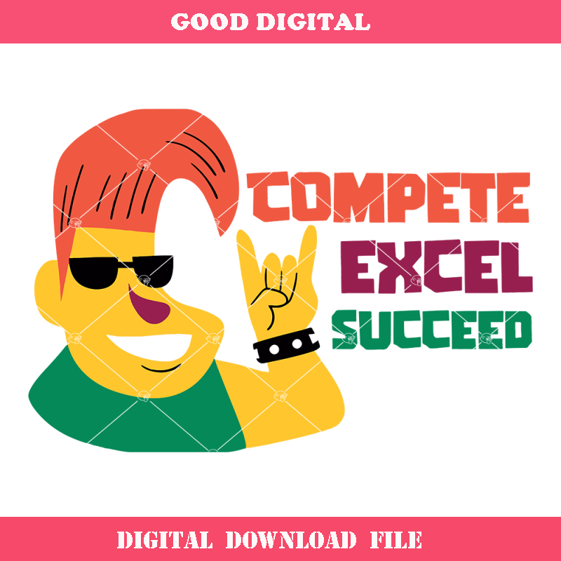 Compete Excel Succeed Svg, Positive Quote Svg, You Are.jpg