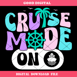 cruise mode on svg, beach vacation svg, family cruise svg