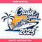 Cruise Squad 2023 Svg, Family cruise Svg, Friends Cruise.jpg