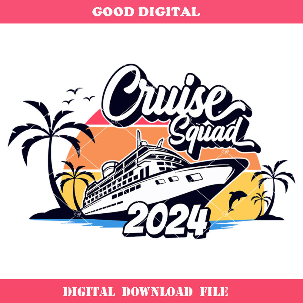 Cruise Squad 2024 Svg, Cruise ship Svg.jpg