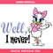 Cute Daisy Duck Svg, Well I Never Svg, Funny Quote Svg.jpg