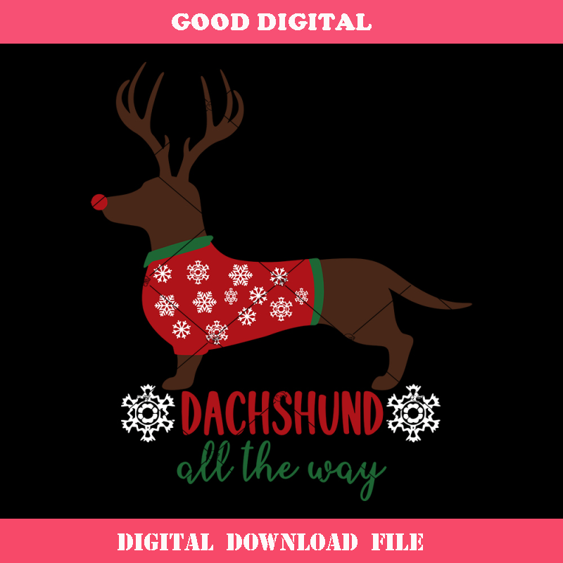 Dachshund All The Way Svg, Dog Christmas Svg, Reindeer.jpg