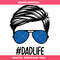 Dad with Glasses Svg, Dad Life Svg, Father's Day Svg.jpg