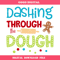 Dashing Through The Dough Svg, Christmas Baking Svg.jpg