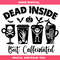 Dead Inside But Caffeinated Svg, Halloween Coffee Svg.jpg