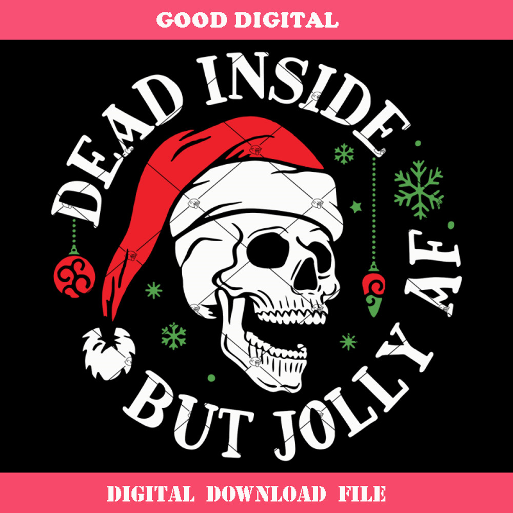 Dead Inside But Jolly AF Christmas Svg, Skeleton Christmas.jpg