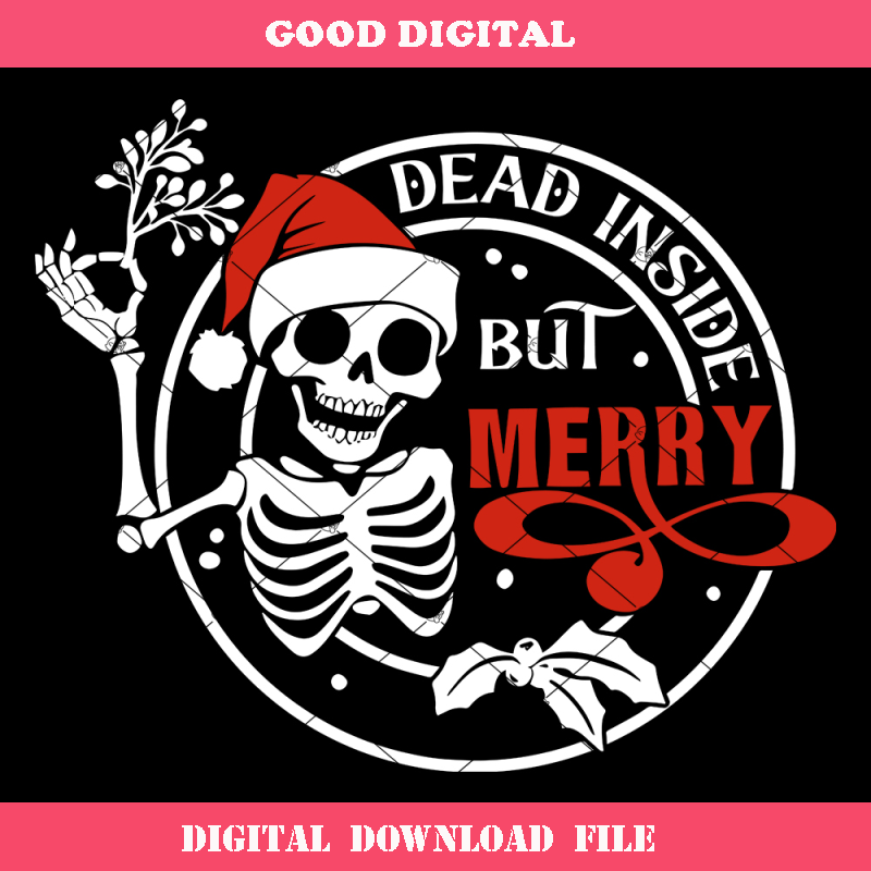 Dead Inside But Merry Svg, Merry Af Svg, Merry Mama Svg.jpg