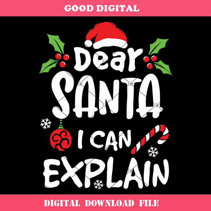 Dear Santa I have an Excuse Svg, Dear Santa I can Explain.jpg