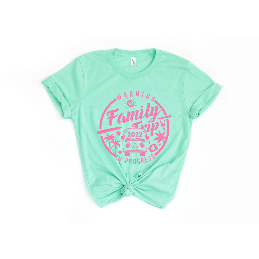 Family Trip 2022 Shirt, Warning Family Trip In Progress Shirt, Summer Vacation Shirt, Family Trip Tee,Travel Family shirt, Summer Trip 1.jpg
