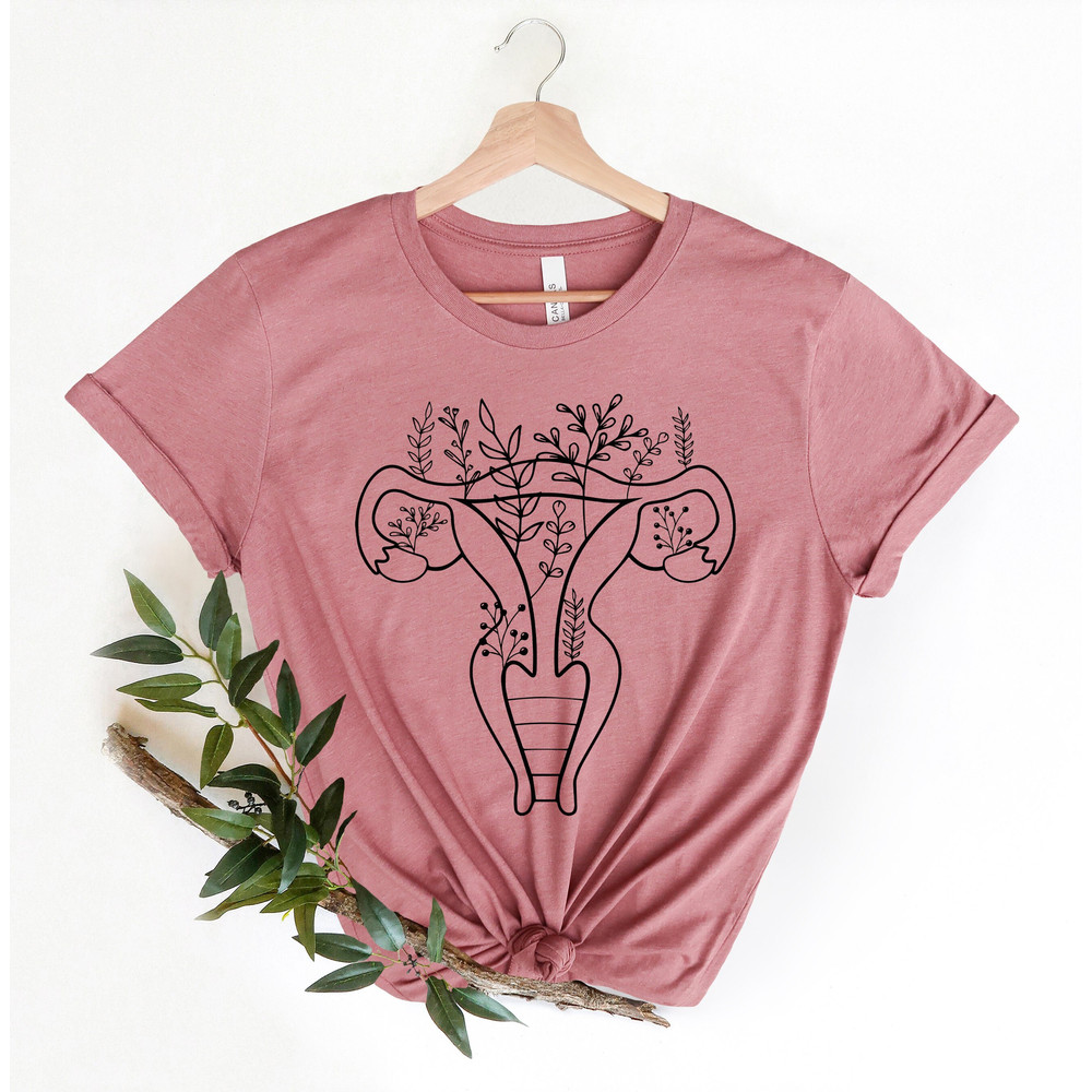 Feminist shirt, No Uterus No Opinion Shirt, Pro Choice Shirt, Botanical Women Rights Shirt, Feminism shirt, Girl Power Shirt.jpg