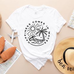 happiness comes in waves shirt, ocean tshirt, summer vacation tee, summer trip shirt, surf lover shirt, wave lover shirt