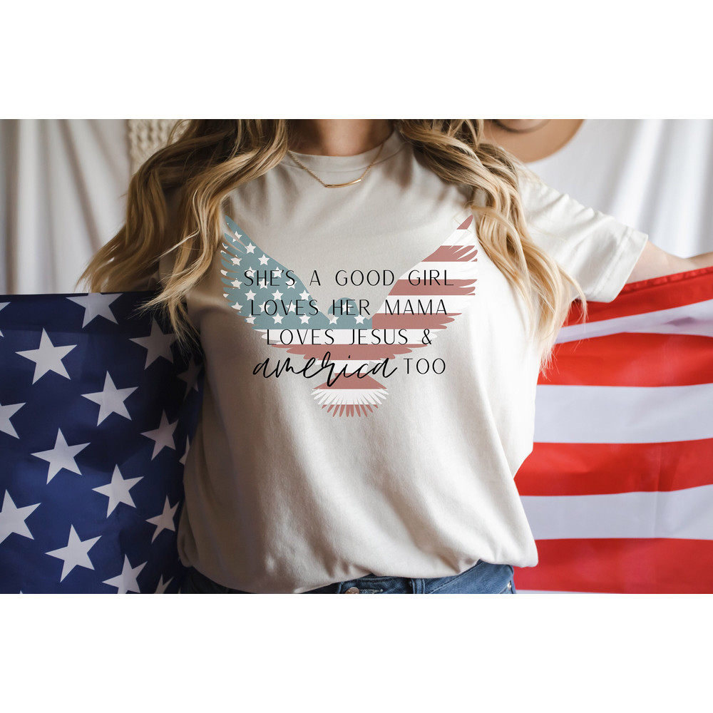 She's a Good Girl Loves Her Mama, Jesus and America Tshirt, Fourth of July Shirt, 4th of July Party shirt, Independence Day Shirt.jpg