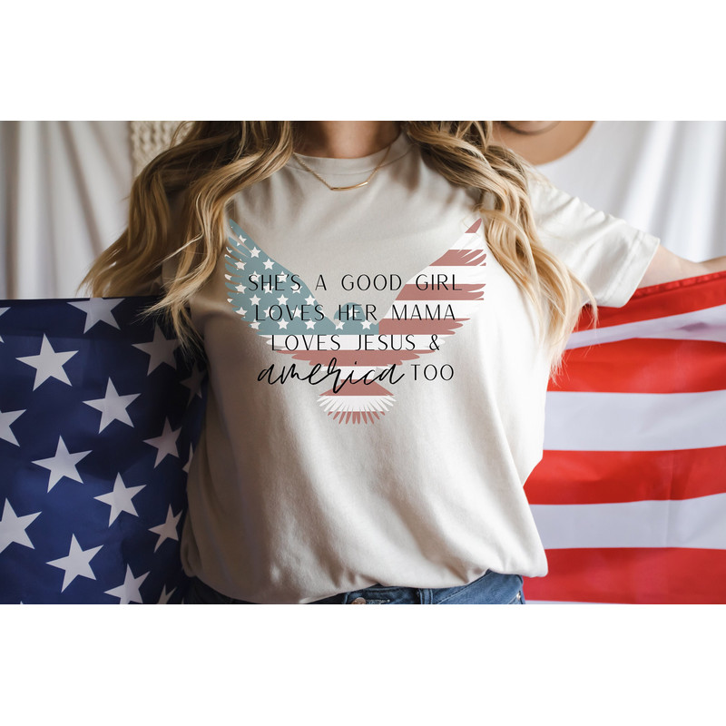 She's a Good Girl Loves Her Mama, Jesus and America Tshirt, Fourth of July Shirt, 4th of July Party shirt, Independence Day Shirt.jpg