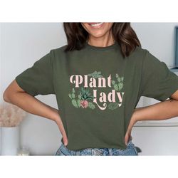 plant lover shirt, gardening shirt,  plant lady t-shirt, plant mom gifts, plant tshirt, cactus t shirt, crazy plant lady